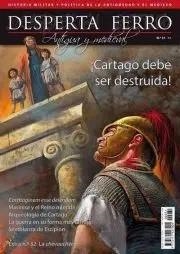 REVISTA DESPERTA FERRO HISTORIA ANTIGUA Y MEDIEVAL 31 CARTAGO DEBE SER DESTRUIDA! | 8477730810698