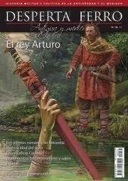REVISTA DESPERTA FERRO HISTORIA ANTIGUA Y MEDIEVAL 36 EL REY ARTURO | 8477730810742