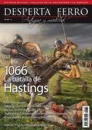 REVISTA DESPERTA FERRO HISTORIA ANTIGUA Y MEDIEVAL 60 1066. LA BATALLA DE HASTINGS | 9787773230674