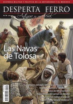 REVISTA DESPERTA FERRO HISTORIA ANTIGUA Y MEDIEVAL 78 LAS NAVAS DE TOLOSA | 9787773180528