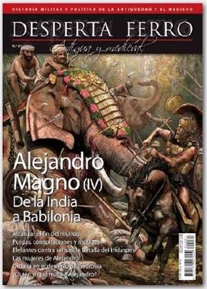 REVISTA DESPERTA FERRO HISTORIA ANTIGUA Y MEDIEVAL 81 ALEJANDRO MAGNO (IV). DE LA INDIA A BABILONIA | 9787773131148