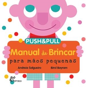 MANUAL DE BRINCAR PARA MÃOS PEQUENAS | 9789899197510 | SALGUEIRO, ANDREIA