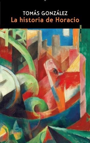 HISTORIA DE HORACIO, LA | 9788410249653 | GONZALEZ, TOMAS