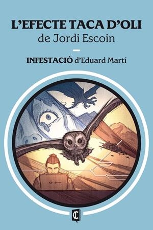 EFECTE TACA D'OLI, L' / INFESTACIÓ | 9788412980349 | ESCOIN, JORDI / MARTI, EDUARD