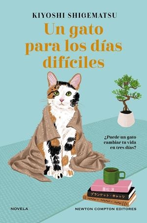 GATO PARA LOS DÍAS DIFÍCILES, UN | 9788419620941 | SHIGEMATSU, KIYOSHI