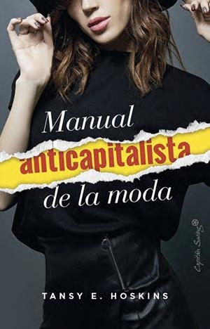 MANUAL ANTICAPITALISTA DE LA MODA | 9791399039146 | HOSKINS, TANSY E.