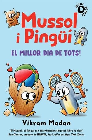 MUSSOL I PINGÜÍ 02 : EL MILLOR DIA DE TOTS! | 9788484706908 | MADAN, VIKRAM
