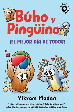 BÚHO Y PINGÜINO 02 : ¡EL MEJOR DÍA DE TODOS! | 9788484706892 | MADAN, VIKRAM
