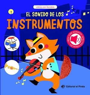 SONIDO DE LOS INSTRUMENTOS, EL | 9788419898470 | EL PIRATA, EDITORIAL