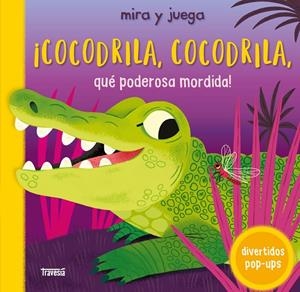 COCODRILA, COCODRILA, QUÉ PODEROSA MORDIDA! | 9786075840680 | BOOKS, CAMPBELL