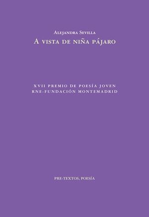 A VISTA DE NIÑA PÁJARO | 9788410309692 | SEVILLA, ALEJANDRA
