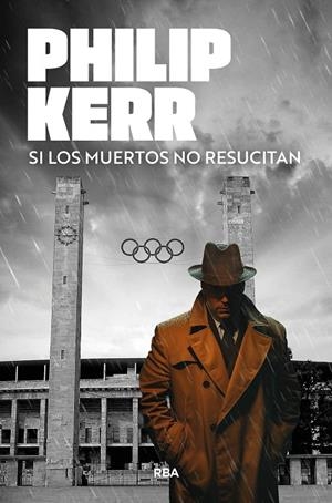 SI LOS MUERTOS NO RESUCITAN (BERNIE GUNTHER 6) | 9788410981393 | KERR, PHILIP