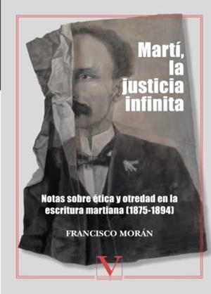 MARTÍ, LA JUSTICIA INFINITA | 9788479629946 | MORÁN, FRANCISCO
