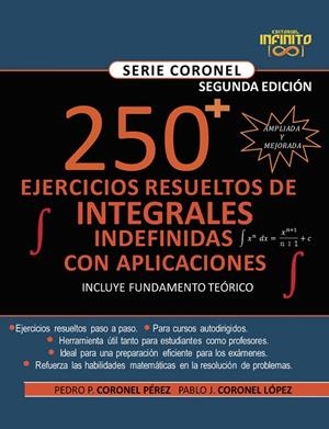 250 EJERCICIOS RESUELTOS DE INTEGRALES INDEFINIDAS | 9789801806936 | CORONEL LOPEZ, PABLO JOSUE