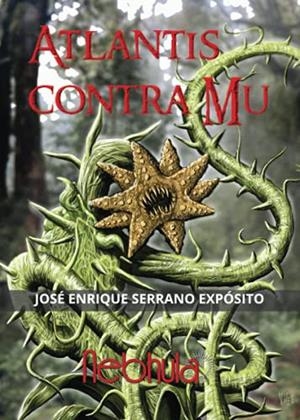 ATLANTIS CONTRA MU | 9788412025194 | SERRANO EXPÓSITO, JOSÉ ENRIQUE