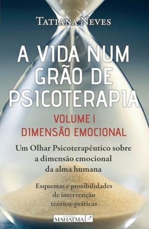 A VIDA NUM GRÃO DE PSICOTERAPIA | 9789898865731 | MINEIRO, HELENA