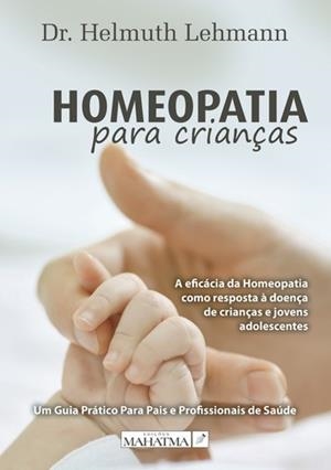 HOMEOPATIA PARA CRIANÇAS | 9789899997714 | LEHMANN, HELMUTH