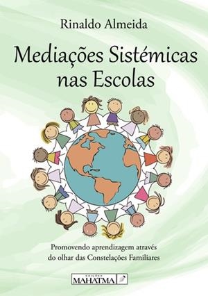 MEDIAÇÕES SISTÉMICAS NAS ESCOLAS | 9789898865762 | ALMEIDA, RINALDO