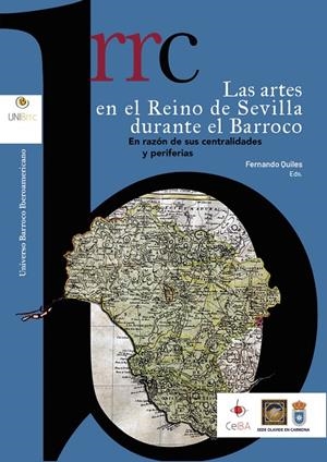 ARTES EN EL REINO DE SEVILLA DURANTE EL BARROCO, LAS | 9788409506095 | QUILÉS ARANDA, FERNANDO