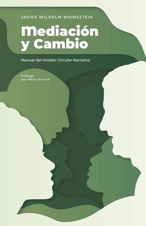 MEDITACIÓN Y CAMBIO : MANUAL PROFESIONAL DEL MODELO CIRCULAR NARRATIVO | 9788410901711 | WILHELM WAINSZTEIN, JAVIER