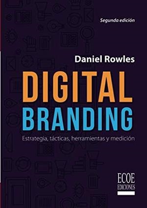 DIGITAL BRANDING | 9789587716689 | ROWLES, DANIEL