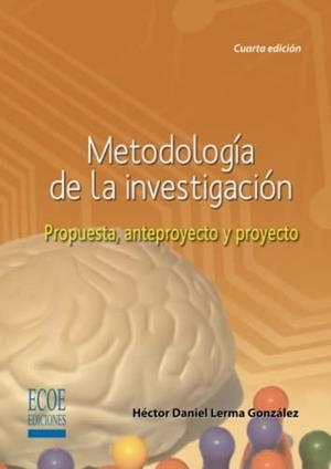 METODOLOGÍA DE LA INVESTIGACIÓN | 9789586486026 | LERMA GONZÁLEZ, HÉCTOR DANIEL