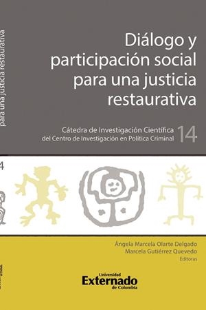 DIÁLOGO Y PARTICIPACIÓN SOCIAL PARA UNA JUSTICIA RESTAURATIVA | 9789585060227 | OLARTE DELGADO, ÁNGELA MARCELA