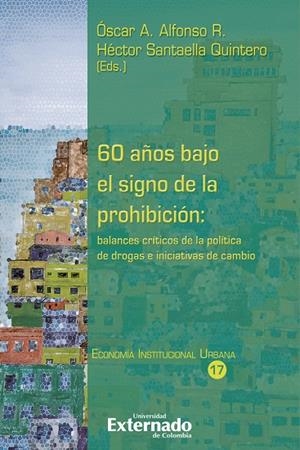 60 AÑOS BAJO EL SIGNO DE LA PROHIBICIÓN | 9789587908282 | ACEVEDO GÓMEZ, DANIEL