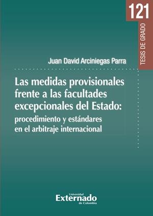 MEDIDAS PROVISIONALES FRENTE A LAS FACULTADES EXCEPCIONALES DEL ESTADO, LAS | 9789587909944 | ARCINIEGAS PARRA, JUAN DAVID