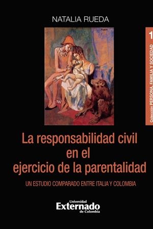 RESPONSABILIDAD CIVIL EN EL EJERCICIO DE LA PARENTALIDAD, LA | 9789587903775 | RUEDA, NATALIA