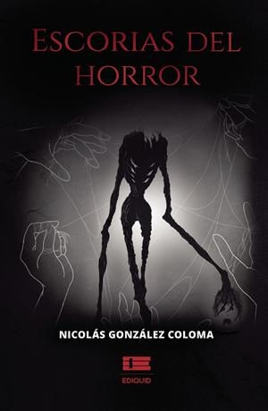 ESCORIAS DEL HORROR | 9786125112422 | GONZÁLEZ COLOMA, NICOLÁS