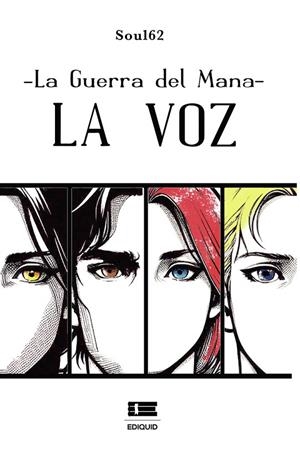 GUERRA DEL MANA, LA : LA VOZ | 9786125160980 | SOUL 62