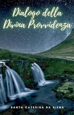 DIALOGO DELLA DIVINA PROVVIDENZA | 9791222096339 | SANTA CATERINA DA SIENA