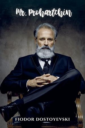 MR. PROHARTCHIN | 9791223013687 | DOSTOYEVSKI, FIODOR