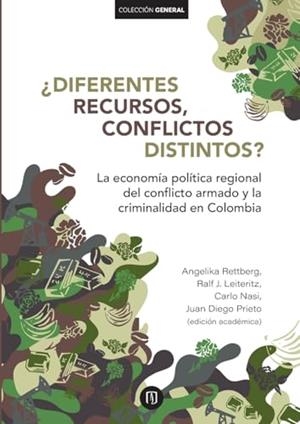 DIFERENTES RECURSOS, CONFLICTOS DISTINTOS? | 9789587746792 | RETTBERG, ANGELIKA