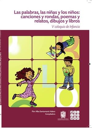 PALABRAS, LAS NIÑAS Y LOS NIÑOS, LAS | 9789585434936 | SANTAMARÍA VALERO, FLOR ALBA