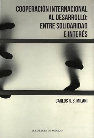 COOPERACIÓN INTERNACIONAL AL DESARROLLO | 9786075644462 | MILANI, CARLOS R. S.