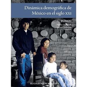 DINÁMICA DEMOGRÁFICA DE MÉXICO EN EL SIGLO XXI. TOMO 1 | 9786075640068 | SOBRINO, JAIME