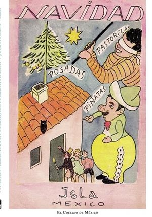 NAVIDAD : VILLANCICOS, PASTORELAS, POSADAS, PIÑATAS | 9786074624984 | MORENO VILLA, JOSÉ