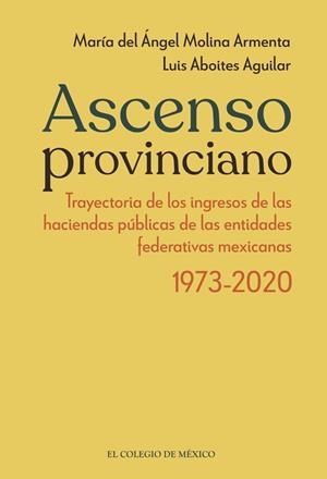 ASCENSO PROVINCIANO | 9786075645186 | ABOITES AGUILAR, LUIS