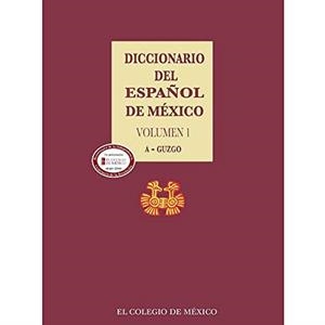 DICCIONARIO DEL ESPAÑOL DE MÉXICO : VOLUMEN 1 | 9786074621440 | LARA, LUIS FERNANDO
