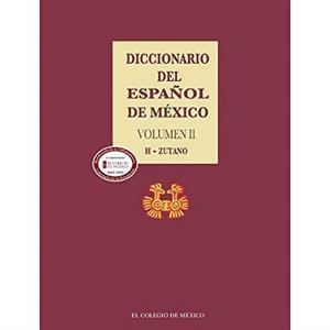 DICCIONARIO DEL ESPAÑOL DE MÉXICO : VOLUMEN 2 | 9786074621457 | LARA, LUIS FERNANDO