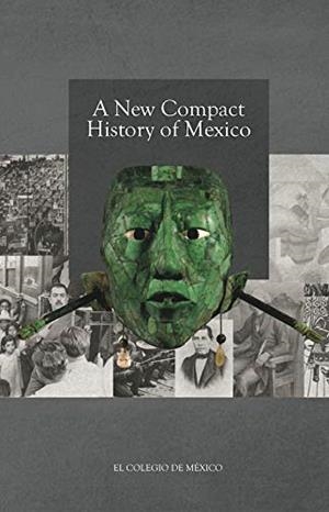 A NEW COMPACT HISTORY OF MEXICO | 9786074625028 | GARCÍA MARTÍNEZ, BERNARDO