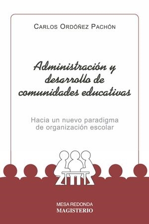 ADMINISTRACIÓN Y DESARROLLO DE COMUNIDADES EDUCATIVAS | 9789582002435 | ORDÓÑEZ PACHÓN, CARLOS