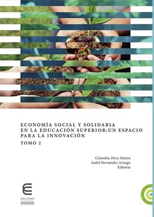 ECONOMÍA SOCIAL Y SOLIDARIA EN LA EDUCACIÓN SUPERIOR. TOMO 1 | 9789587602180 | SACRISTÁN RODRÍGUEZ, CLAUDIA PATRICIA