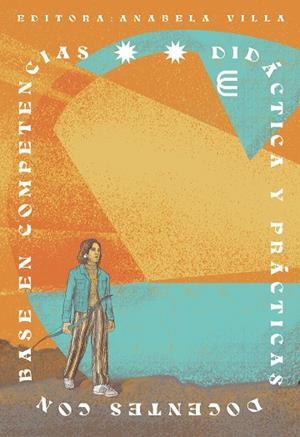 DIDÁCTICA Y PRÁCTICAS DOCENTES CON BASE EN COMPETENCIAS | 9789587603071 | VILLA SAAVEDRA, ANABELA