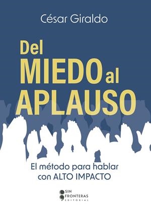 DEL MIEDO AL APLAUSO | 9786287544932 | GIRALDO, CÉSAR