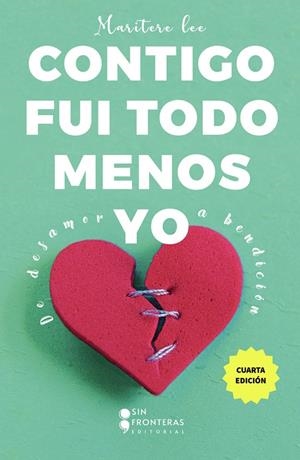 CONTIGO FUI TODO MENOS YO | 9789585564176 | LEE, MARITERE