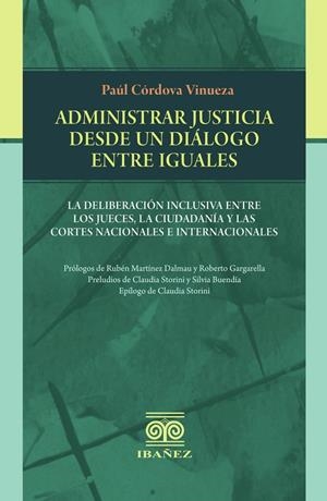 ADMINISTRAR JUSTICIA DESDE UN DIALOGO ENTRE IGUALES | 9789587912258 | CORDOVA VINUEZA, PAUL