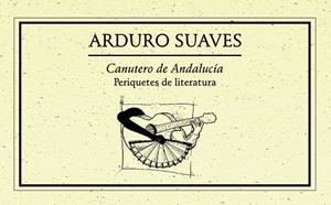 CANUTERO DE ANDALUCÍA. PERIQUETES DE LITERATURA 2006 | 9789685473729 | SUAVES, ARDURO